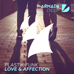 Plastik Funk - Love & Affection [OUT NOW]