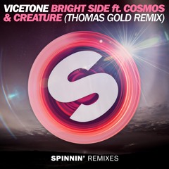 Vicetone - Bright Side ft. Cosmos & Creature (Thomas Gold Remix)