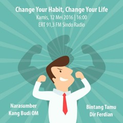 Change Your Habit, Change Your Life