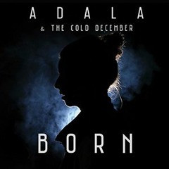 Adala & The Cold December  - Il·legal (La Panchita Records 2016)