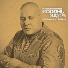Boddhi Satva - Awakened Spirit (EP Sampler)