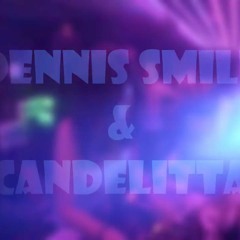 Dennis Smile & Candelitta Live MINIMAL