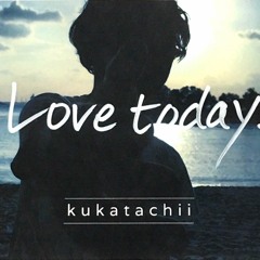 Love today (Short Ver)