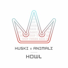 HUSKI × Animalz - Howl ⦗Ultimate Trvp exclusive⦘