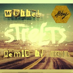 ,,Abby - Streets,, Wobbel Bix Remix