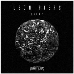 Leon Piers - Larkz (Border 'Techno' Rework) (Preview) DWPRS007 | OUT NOW
