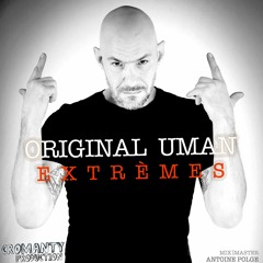 Original Uman - Extrèmes (Cromanty Prod.)