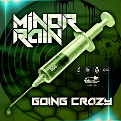 Minor Rain - GOING CRAZY