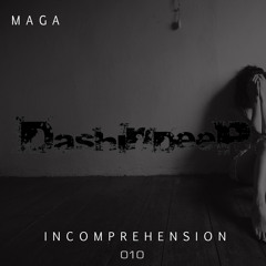 DashInDeep Presents Maga - Incomprehension #010