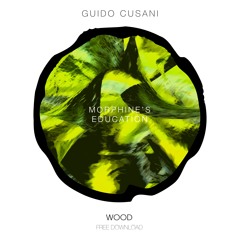 Guido Cusani - Morphine's Education(Original Mix) - [FREEDOWNLOAD]