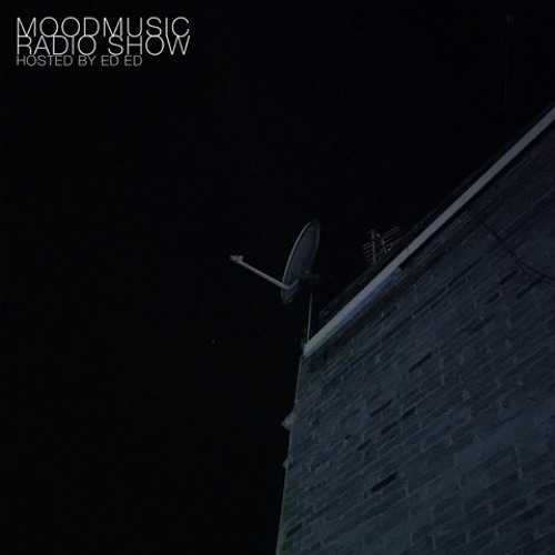 Moodmusic Radioshow Hosted By ED ED Mixed By Robbie Akbal Episode 58