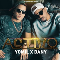 Yomil Y El Dany - Activo (Sobredosis)