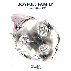 Premiere: Joyfull Family - Interstellar [Sneaky Music]