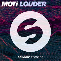 MOTi - Louder (OUT NOW)
