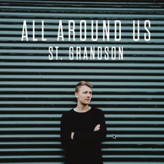 St.Grandson - ALL AROUND US