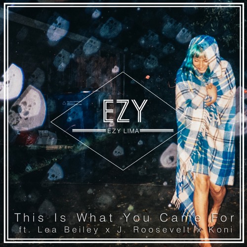 Calvin Harris - This Is What You Came For ft. Rihanna (EZY Lima Remix Lea Beiley  J. Roosevelt Koni)