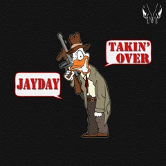 Jay Day - Takin Over
