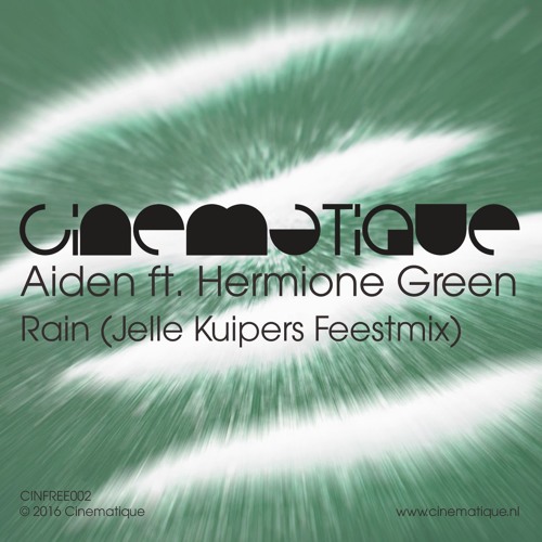 Aiden Ft Hermione Green - Rain (Jelle Kuipers Feestmix) FREE DOWNLOAD