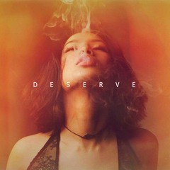Deserve