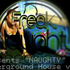 Freak Naughty Prsnts: 'Naughty' Underground House vol.1 2016 !