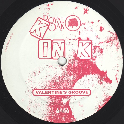KiNK - Valentine's Groove - Clone Royal Oak 032