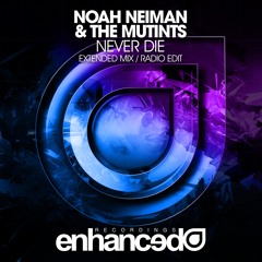 Noah Neiman & The Mutints - Never Die [OUT NOW]