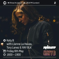 Rinse FM Podcast - Katy B w/ Lianne La Havas, Tory Lanez & RAY BLK - 6th May 2016