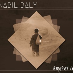 EDUNIA TAGH - Nabil Baly (de l'album Amghar in)