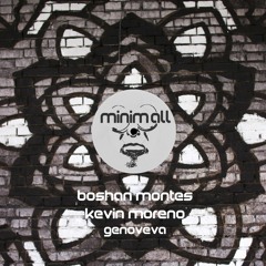 Boshan Montes, Kevin Moreno - Genoveva (Aleksandar Grum Remix) [MINIMALL167]