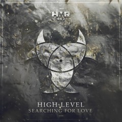 High Level - Searching For Love (Preview)