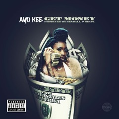 Get Money (Prod. Kendall P Beatz)