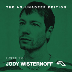 The Anjunadeep Edition 100 (Part Three) with Jody Wisternoff - Live From London