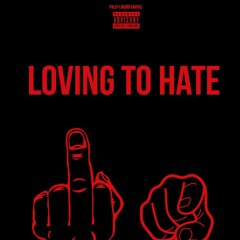 FullyLoaded Kartel - Loving To Hate
