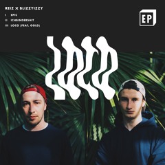 Reiz x BlizzyIzzy - Loco Ft. Gold