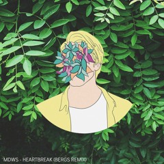 MDWS - Heartbreak (Bergs Remix)