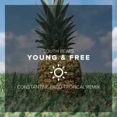 South Beats - Young & Free (Constantine PaCo Tropical Remix) [Shine Wave Exclusive]