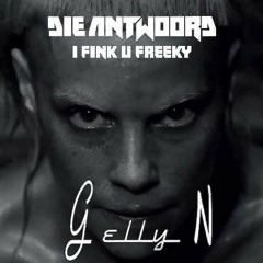 Die Antwoord - I Fink U Freeky (G elly N Remix)