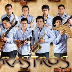 Flores a mi Madre   GRUPO  - RASTROS PERÚ