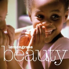 "Beautiful And Free" --Lemongrass Featuring Karen Gibson Roc