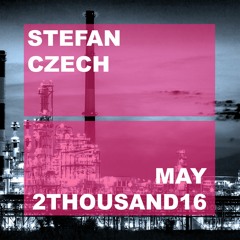 STEFAN CZECH - MAY 2THOUSAND16 [free download]