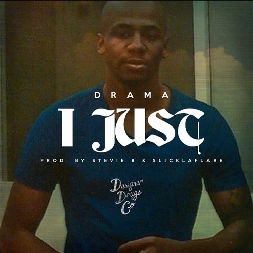 I Just (Prod By Stevie B x Slick LaFlare)