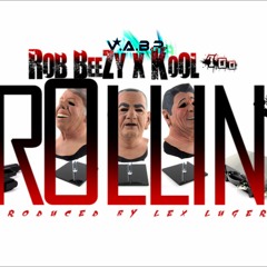"Rollin" RoB Beezy X Kool100 prod by @smokedoutluger