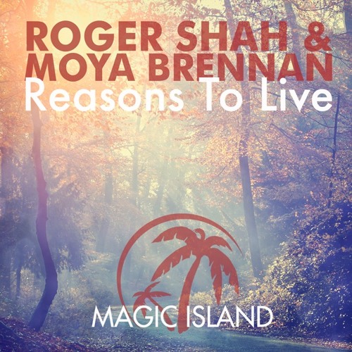 Roger Shah & Moya Brennan - Reasons To Live (Uplifting Club Mix)