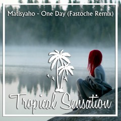 Matisyaho - One Day (Fastoche Remix) Buy=Free Download