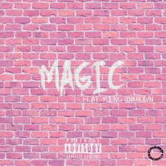 Magic Ft. Young Unknown