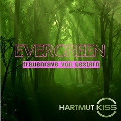 Evergreen Für RaverGirls