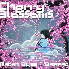 Madam Bliss & Bairfro - Cherry Blossomsss [free download]