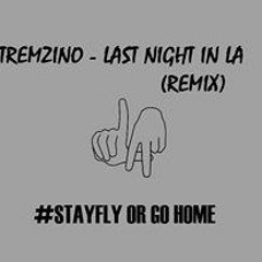 Last Night In LA Remix