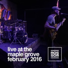 08 - Pave the Road - MOSSOM Live at Maple Grove