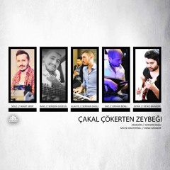 Nihat Serif & Serhan Dagli - Cakal Cökerten Zeybegi